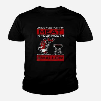 Swallow Once You Put My Meat In Your Mouth Youth T-shirt | Crazezy UK