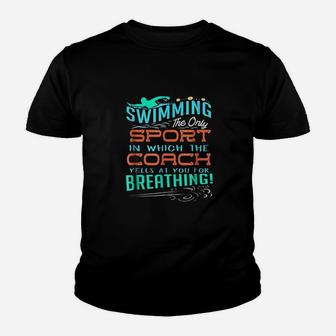 Swimming Sport Which Coach Yells You For Breathing Youth T-shirt | Crazezy CA