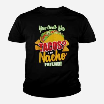 Taco Bar Nacho Friend Mexican Food Lover Youth T-shirt | Crazezy