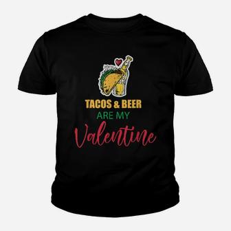Tacos And Beer Are My Valentine Youth T-shirt - Monsterry