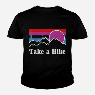 Take A Hike Hiking Nature Outdoors Camping Fun Youth T-shirt | Crazezy