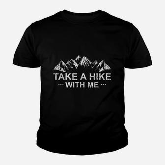 Take A Hike With Me Youth T-shirt | Crazezy UK