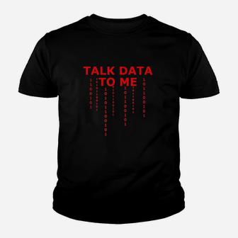 Talk Data To Me Youth T-shirt | Crazezy CA