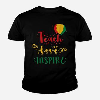Teach Love Inspire Black History Teacher African Youth T-shirt | Crazezy