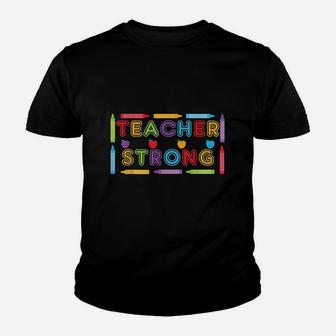 Teacher Strong Gifts For The Worlds Best Teacher Youth T-shirt | Crazezy