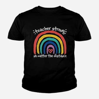 Teacher Strong No Matter The Distance Virtual School Youth T-shirt | Crazezy DE