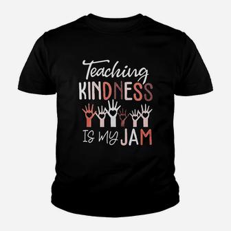 Teaching Kindness Is My Jam S Youth T-shirt | Crazezy DE