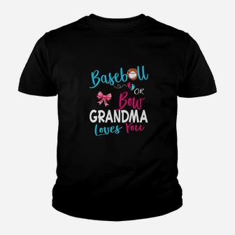 Team Baseball Or Bow Grandma Loves You Youth T-shirt | Crazezy AU