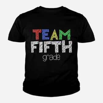 Team Fifth Grade 5Th Grade Back To School Gift Youth T-shirt | Crazezy DE