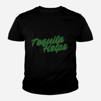 Tequila Helps Funny Mexico Drinking Taco Tuesday Margarita Youth T-shirt | Crazezy UK