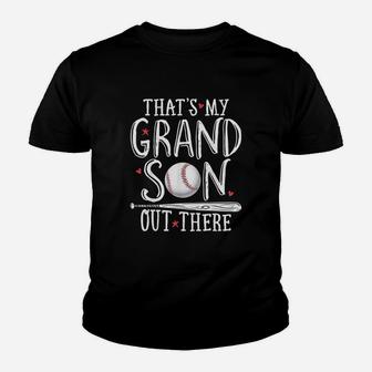 That Is My Grandson Out There Baseball Youth T-shirt | Crazezy DE