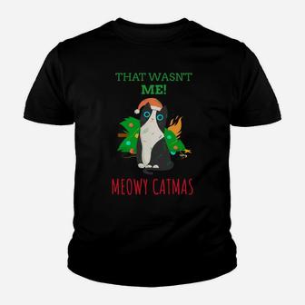 That Wasn't Me Meowy Catmas Funny Cat Cute Christmas Sweatshirt Youth T-shirt | Crazezy