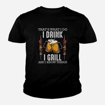 Thats What I Do I Drink I Grill And Know Things Bbq Beer Youth T-shirt | Crazezy