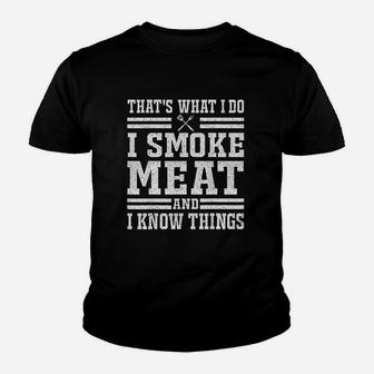 That's What I Do I Meat And I Know Things Youth T-shirt | Crazezy CA
