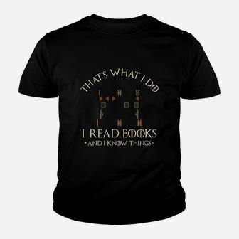 Thats What I Do I Read Books And I Know Things Youth T-shirt | Crazezy