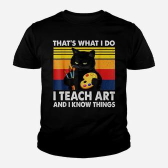 That’S What I Do-I Teach Art And I Know Things-Cat Lovers Youth T-shirt | Crazezy UK