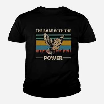 The Babe With The Power Youth T-shirt | Crazezy CA