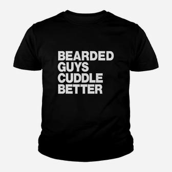 The Bearded Guys Cuddle Better Funny Beard Youth T-shirt | Crazezy