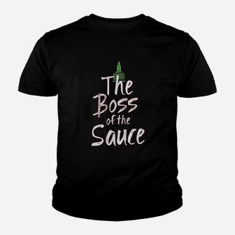 The Boss Of The Sauce Youth T-shirt | Crazezy CA