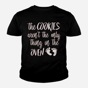 The Cookies Are Not The Only Thing In The Oven Youth T-shirt | Crazezy