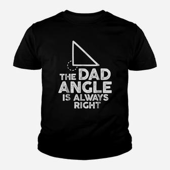 The Dad Angle Shirt Funny Geometry Math Gift For Father Youth T-shirt | Crazezy CA