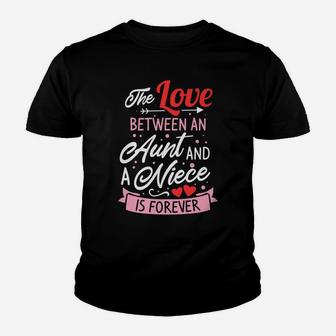 The Love Between An Aunt And A Niece Is Forever Youth T-shirt | Crazezy DE