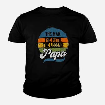 The Man The Myth The Legend Papa Fathers Day Gift Youth T-shirt | Crazezy UK