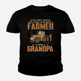 The Only Thing I Love More Than Being A Farmer Is Being A Grandpa Youth T-shirt - Monsterry UK