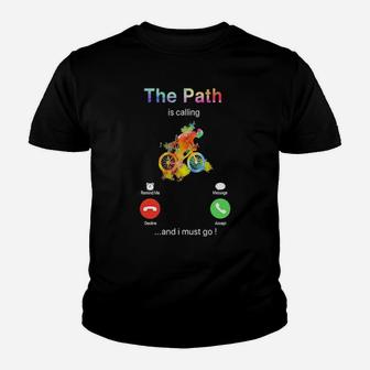The Path Is Calling And I Must Go Youth T-shirt - Monsterry CA