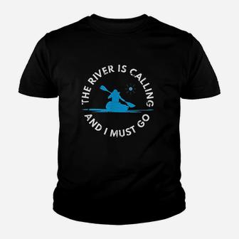 The River Is Calling And I Must Go Canoe Boating Kayak Youth T-shirt | Crazezy DE