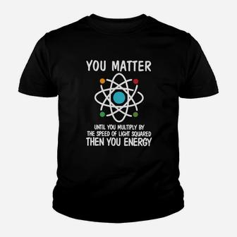 The Speed Of Light Squared Then You Energy Youth T-shirt - Monsterry CA
