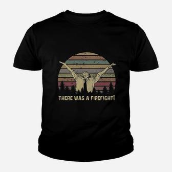 There Was A Firefight Vintage Youth T-shirt | Crazezy DE