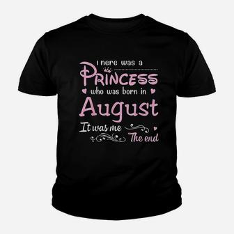 There Was A Princess Who Was Born In August Youth T-shirt | Crazezy