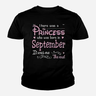 There Was A Princess Who Was Born In September Youth T-shirt | Crazezy