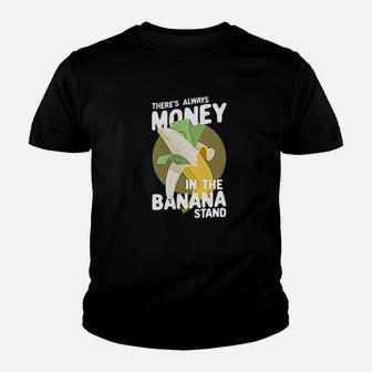Theres Always Money In The Banana Stand Graphic Youth T-shirt | Crazezy