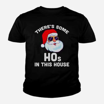 There's Some Hos In This House Christmas Funny Santa Claus Youth T-shirt | Crazezy UK