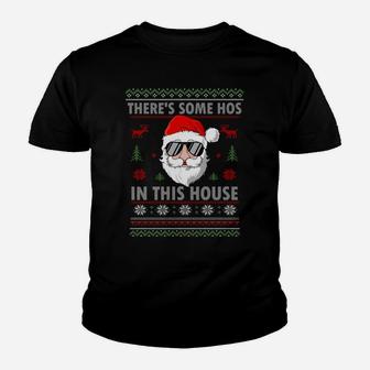 There's Some Hos In This House Funny Christmas Santa Claus Sweatshirt Youth T-shirt | Crazezy DE