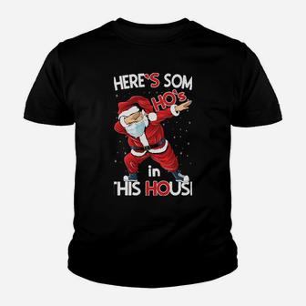 Theres Some Hos In This House Funny Christmas Santa Claus Youth T-shirt | Crazezy