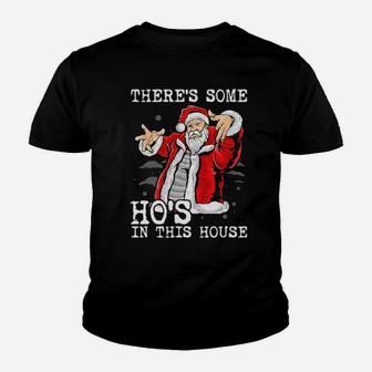 Theres Some Hos In This House Youth T-shirt - Monsterry DE