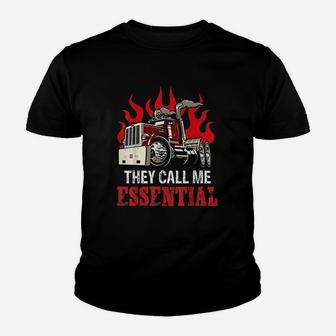 They Call Me Essential Funny Truck Driver Essential Gift Youth T-shirt | Crazezy