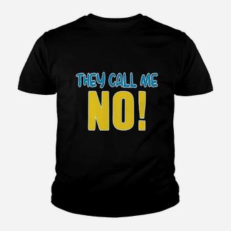 They Call Me No Youth T-shirt | Crazezy