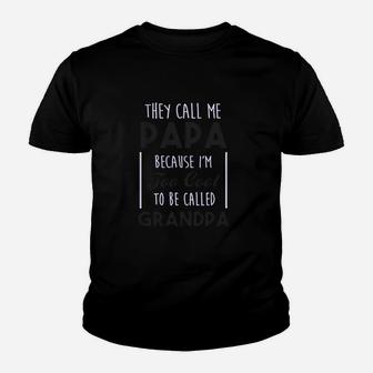 They Call Me Papa Too Cool To Be Grandpa Youth T-shirt | Crazezy DE