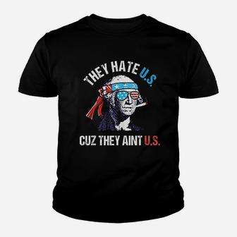 They Hate Us Cuz They Aint Us Funny 4Th Of July Youth T-shirt | Crazezy CA