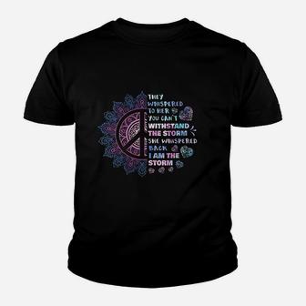 They Whispered To Her You Cant Withstand The Storm Youth T-shirt | Crazezy CA