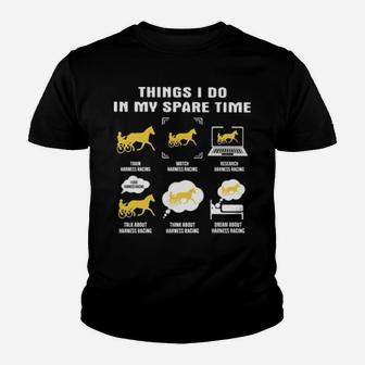 Things I Do In My Spare Time Harness Racing Youth T-shirt - Monsterry