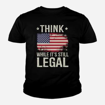 Think While It's Still Legal Usa Youth T-shirt | Crazezy