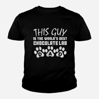 This Guy Is The Worlds Best Chocolate Lab Dad Youth T-shirt | Crazezy
