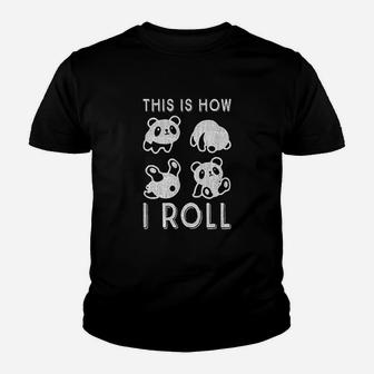 This Is How I Roll Baby Panda Cute Little Bear Panda Design Youth T-shirt | Crazezy CA