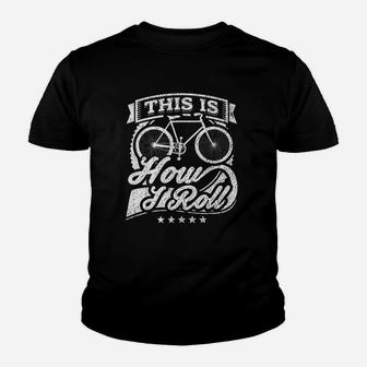 This Is How I Roll Bicycle Youth T-shirt | Crazezy