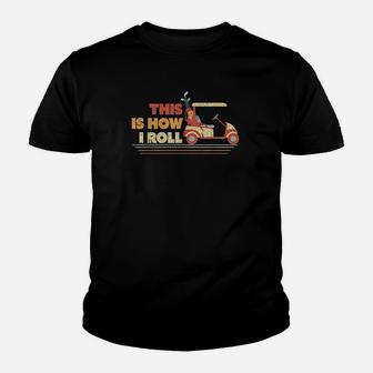 This Is How I Roll Youth T-shirt | Crazezy AU